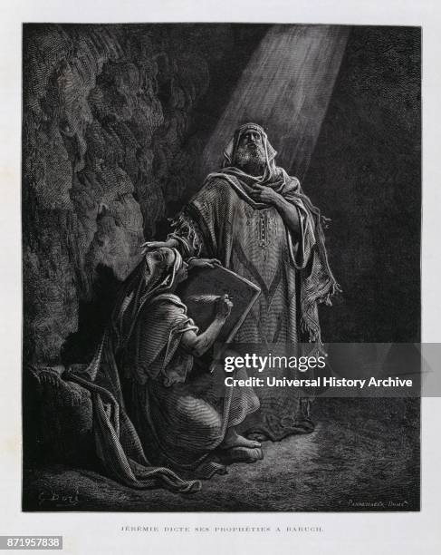 Jeremiah a prophet of the Hebrew Bible , dictates to Baruch ben Neriah. Engraving by Gustav Dore 1866. According to religious tradition, Jeremiah...