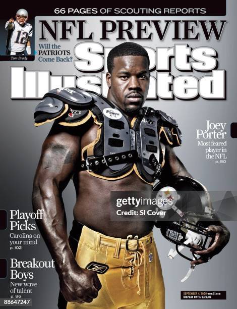 September 4, 2006 Sports Illustrated via Getty Images Cover: Football: Portrait of Pittsburgh Steelers Joey Porter wearing shoulder pads. Pittsburgh,...