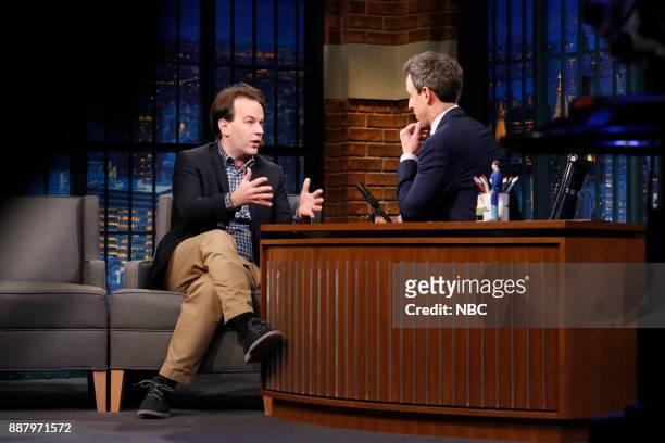 Episode 622 -- Pictured: Comedian Mike Birbiglia talks with host Seth Meyers during an interview on December 7, 2017 --