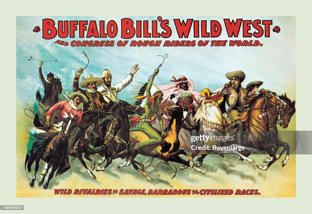 Buffalo Bill: Wild Rivalries of Savage, Barbarous and Civilized Races