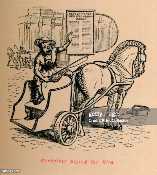 Cardriver plying for Hire', 1852. From The Comic History of Rome, by Gilbert A A'Beckett, illustrated by John Leech. [Bradbury, Agnew & Co, London,...