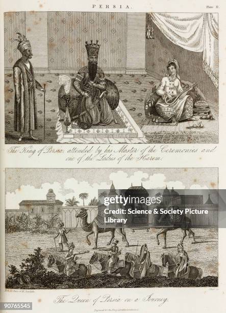 Engraving showing �The King of Persia, attended by his Master of Ceremonies, and one of the Ladies of the Harem�, and below, �The Queen of Persia on...