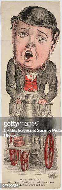 Caricature of a milkman shown with his milk-cart, which contains a milk churn and ladles. The caption reads: �My dear Chalky, a milk-and-water...