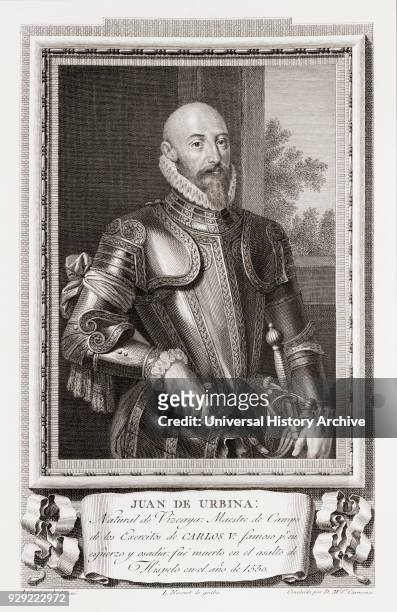 Juan de Urbina, died 1530. Spanish soldier, Master of Field of the Armies of Carlos V, famous for his effort and daring, killed in the assault of...