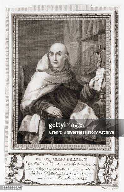 Jerónimo Gracián or Jerome Gratian, 1545 – 1614. Spanish Carmelite and writer. After an etching in Retratos de Los Españoles Ilustres, published...