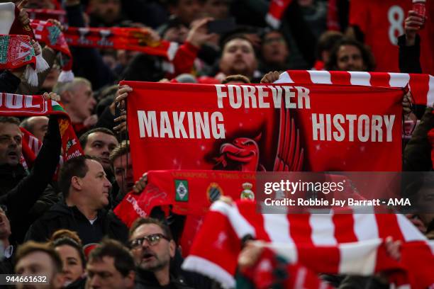 Fans of Liverpool hold up a banner which reads Forever Making History during the UEFA Champions League Quarter Final first leg match between...