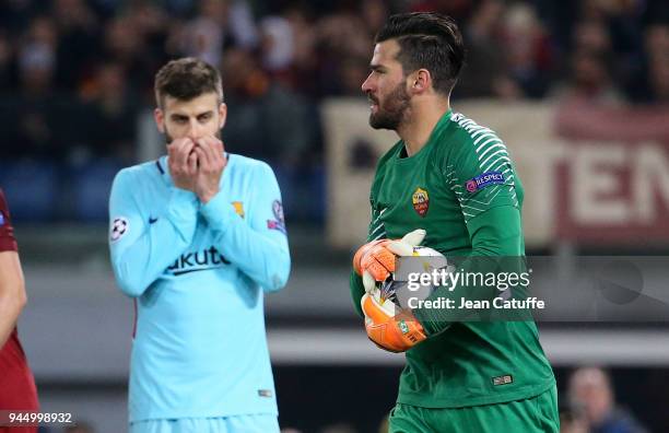 Goalkeeper of AS Roma Alisson Becker, Gerard Pique of Barcelona during the UEFA Champions League Quarter Final second leg match between AS Roma and...