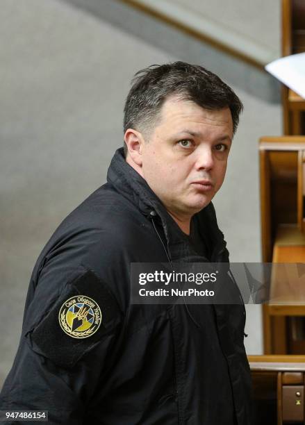 Lawmaker Semen Semenchenko attends the Parliamentary session of Verkhovna Rada in Kyiv, Ukraine, April 17, 2018