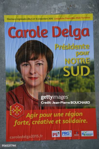 Affiche électorale de Carole Delga tête de liste socialiste pour les élections régionales 2015 de la région Midi-Pyrénées Languedoc Roussillon à la...