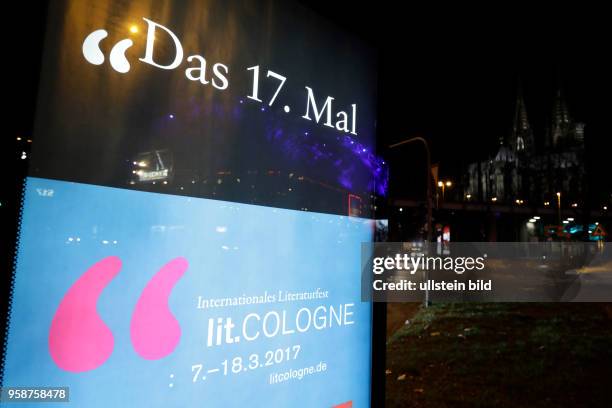 Die lit.Cologne 2017 mit seinen 194 Veranstaltungen gastiert vom 07. Bis 18. März 2017 in der Kölner Innenstadt. Das Bild zeigt ein Plakat der...