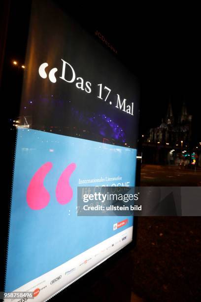 Die lit.Cologne 2017 mit seinen 194 Veranstaltungen gastiert vom 07. Bis 18. März 2017 in der Kölner Innenstadt. Das Bild zeigt ein Plakat der...