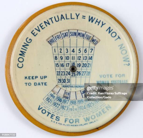 Perpetual suffrage calendar, with the message "Coming Eventually = Why Not Now?" with moving parts and dual function as a paperweight and mirror,...