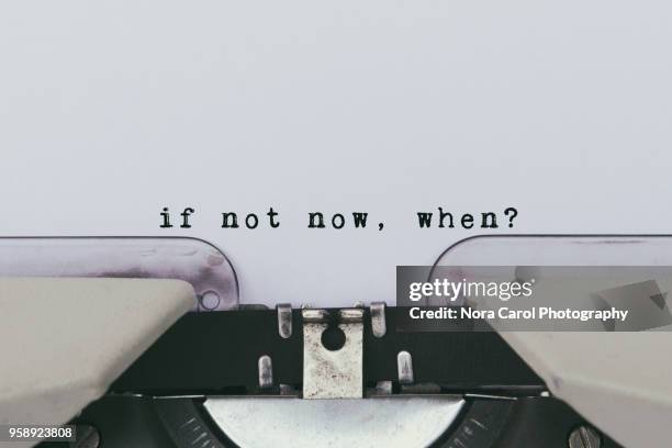 inspiration quote - if not now, when? - citazione foto e immagini stock