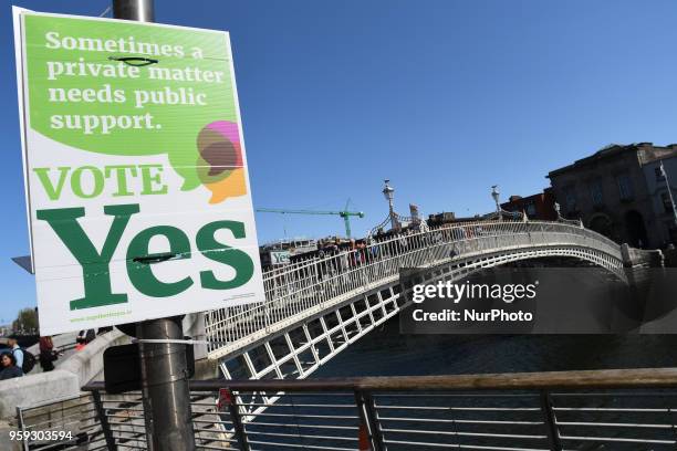 Pro-Choice poster urging a 'yes' vote in the referendum to repeal the eighth amendment of the Irish Constitution seen near Ha'penny Bridge in...