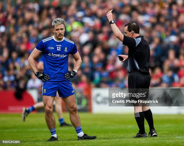 Tyrone , Ireland - 20 May 2018; Dessie Ward of Monaghan receives a yellow card from referee David McGoldrick during the Ulster GAA Football Senior...