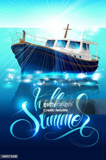 summer poster with illustration of yacht and lettering "hello summer" - hello summer stock illustrations