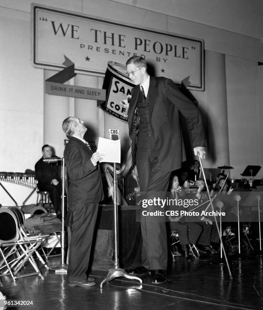 Radio program, We, The People with master of ceremonies Gabriel Heatter and guest Robert Wadlow, who is also known as the Alton Giant and the Giant...