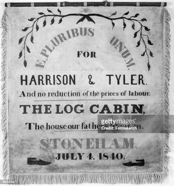 Banner, 'E, Pluribus Unum for Harrison & Tyler. And no reduction of the prices of labour. The Log Cabin. The house our fathers lived in. Stoneham....