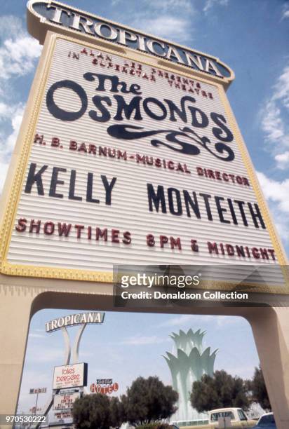 Vegas, NV A view of the sign for the Tropicana hotel featuring The Osmonds and Kelly Monteith on the Las Vegas Strip in November 1975 in Las Vegas,...