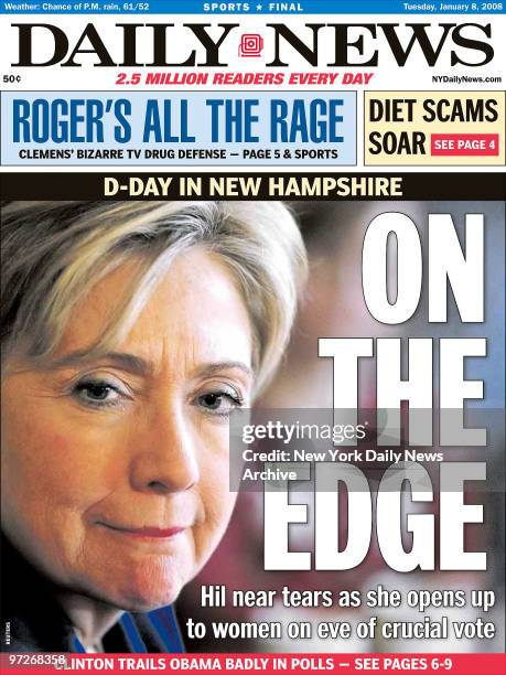 Daily News Front Page dates Jan 8 Headline: ON THE EDGE, Hil near tears as she opens up to women on ever of crucial vote, Hillary Clinton