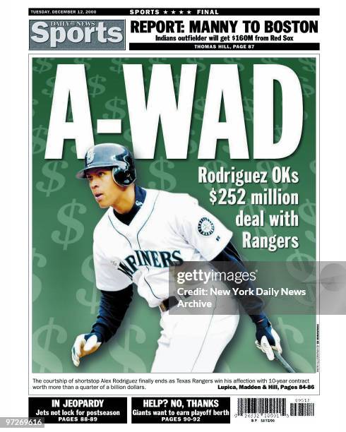 Daily News back page dated Dec. 12 Headlines: A-WAD, Rodriguez OKs $252 million deal with Rangers, The courtship of shortstop Alex Rodriguez finally...