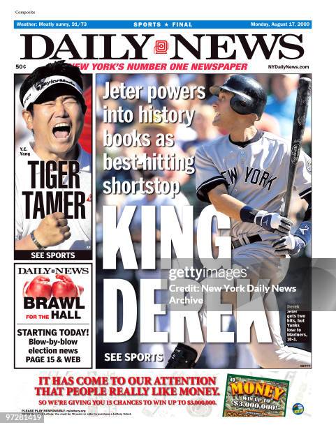 Daily News front page August 17 Headline; KING DEREK, Jeter powers into history books as best hitting shortstop, Derek Jeter