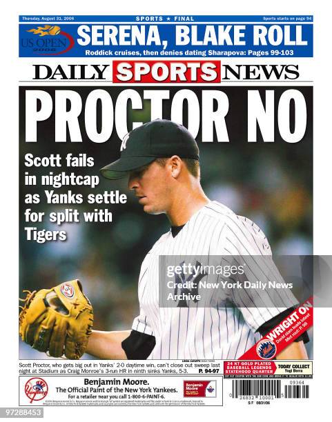 Daily News back page dated August 31 Headlines: PROCTOR NO, Scott fails in nightcap as Yanks settle for split with Tigers, Scott Proctor