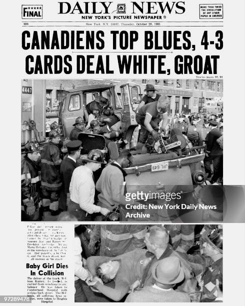 Daily News back page dated Oct. 28 Headline: CANADIENS TOP BLUES, 4-3 , CARDS DEAL WHITE, GROAT, Baby girl dies in collision