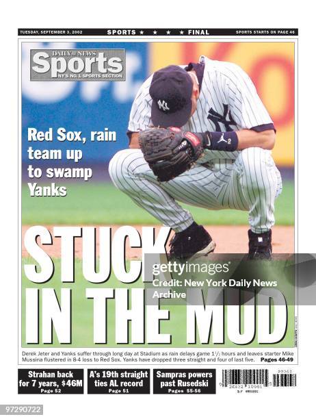 Daily News backpage 9/3/02, Red Sox, rain team up to swamp Yanks, STUCK IN THE MUD, Derek Jeter and Yanks suffer through long day at Stadium as rain...