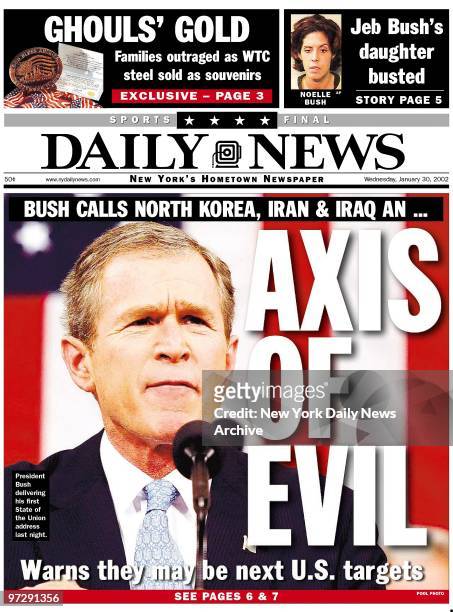 Daily News front page 1/30/02, BUSH CALLS NORTH KOREA, IRAN & IRAQ AN..., AXIS OF EVIL, President George Bush delivering his first State of the Union...