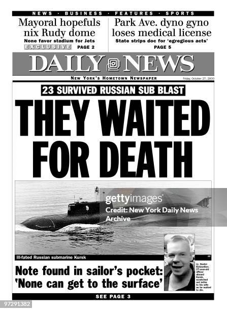 Daily News front page , 23 SURVIVED RUSSIAN SUB BLAST, THEY WAITED FOR DEATH, Ill-fated Russian submarine Kursk, Note found in sailor's pocket: 'None...