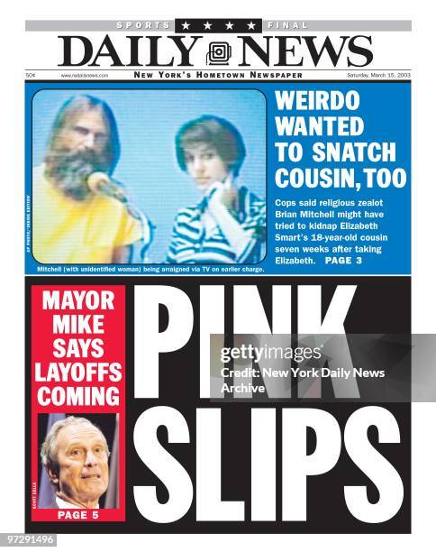 Daily News front page 3/15/2003, WEIRDO WANTED TO SNATCH COUSIN, TOO, Cops said religious sealot Brian Mitchell might have tried to kidnap Elizbeth...