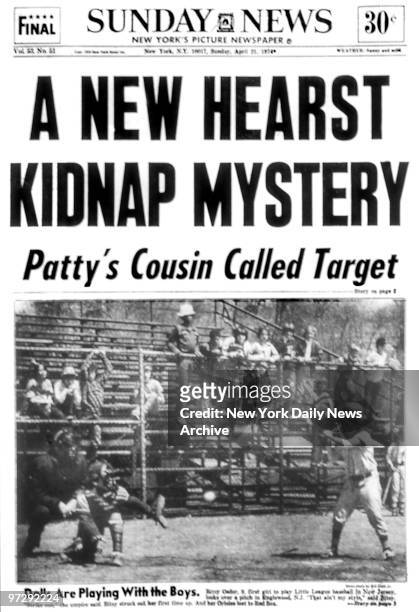 Daily News front page April 21 Headline: A NEW HEARST KIDNAP MYSTERY, Patty's Cousin Called Target,