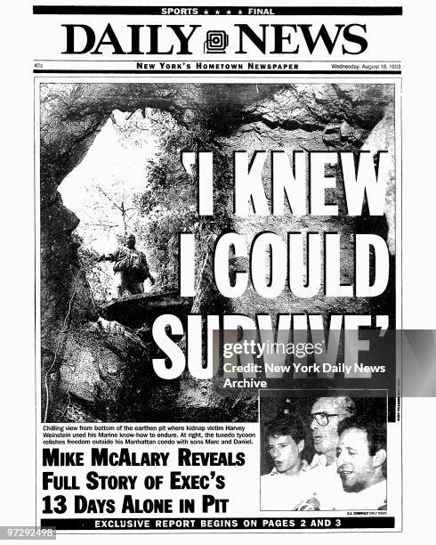 Daily News front page dated Aug. 18 Headlines: 'I KNEW I COULD SURVIVE', Chilling view from bottom of the earthen pit where kidnap victim Harvey...