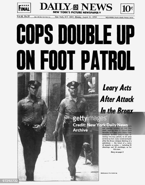 Daily News front page August 31 Headline: COPS DOUBLE UP ON FOOT PATROL, Leary Acts After Attack In the Bronx, Patrolman Kenneth Cartwright and...