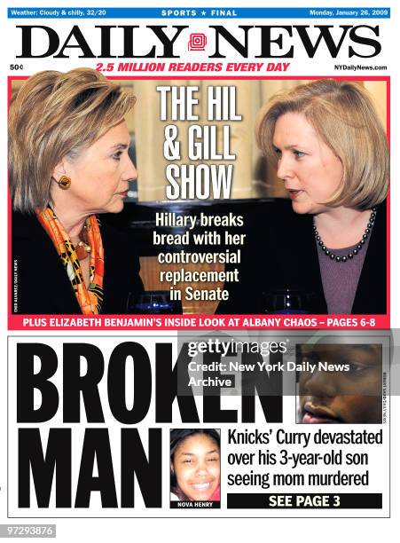 Daily News front page January 26 Headline: THE HIL & GILL SHOW, Hillary breaks bread with her controversial replacement in Senate, Secretary of State...