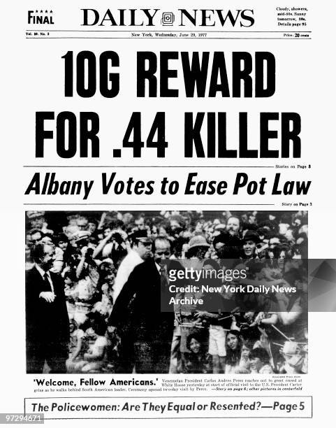 Daily News front page June 29 Headline: 10G REWARD FOR .44 KILLER, second story Albany votes to Ease Pot Law, photo of Venezuelan President Carlos...