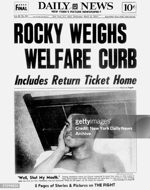 Daily News front page March 10 Headlines: ROCKY WEIGHS WELFARE CURB, Includes Return Ticket Home, 'Well, Shut My Mouth' Feeling cheekbone where Joe...