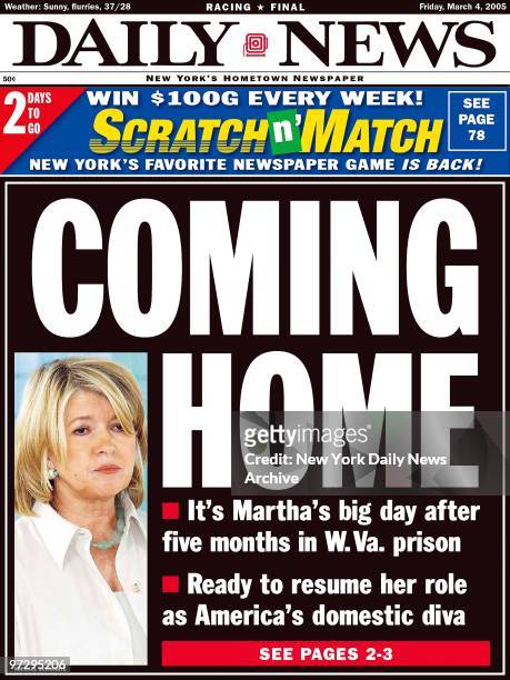 Daily News front page dated March 4 Headline: COMING HOME, It's Martha's big day after five months in W.Va. Prison, Ready to resume her role as...