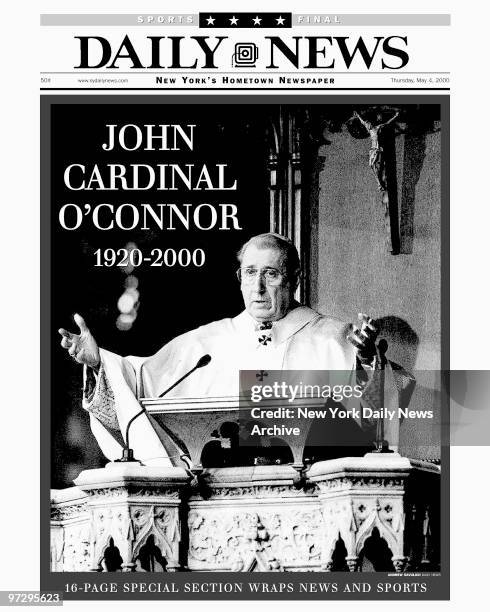 Daily News front page dated May 4 Headline: JOHN CARDINAL O'CONNOR 1920-2000, Cardinal John O'Connor