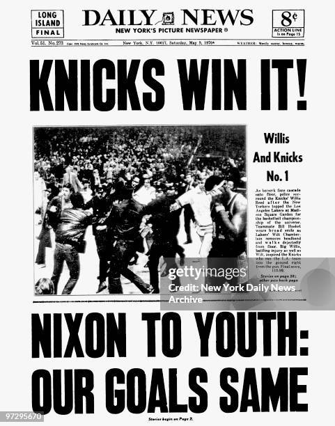 Daily News front page May 9 Headline: KNICKS WIN IT!, Willis And Knicks No.1, As berserk fans cascade onto floor, police surround the Knicks' Willis...