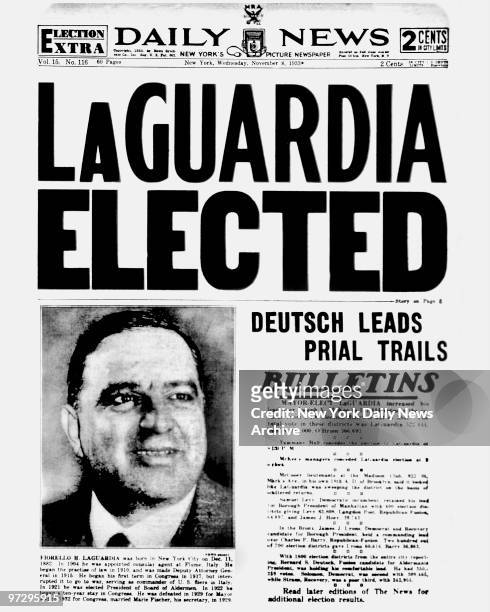 Daily News front page November 8 Headlines: LaGUARDIA ELECTED, Fiorello LaGuardia was born in New York City on Dec. 11, 1882. In 1904 he was...