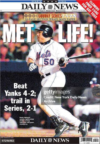 Daily News front page dated Oct. 25 Headline: MET LIFE!, Beat Yanke 4-2 trail in Series, 2-1, Benny Agbayani smacks eighth-inning double, scoring...