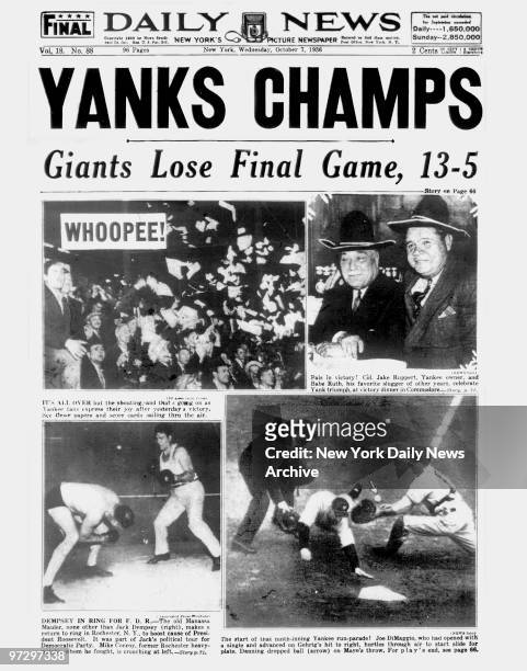 Daily News front page October 7 Headline: YANKS CHAMPS, Giants Lose Final Game, 13-5, New York Yankees win the World Series. ,