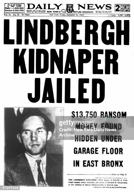 Daily News front page September 21, 1934. , Headline: LINDBERGH KIDNAPER JAILED, $13,750 Ransom money found hidden under garage floor in East Bronx.,...