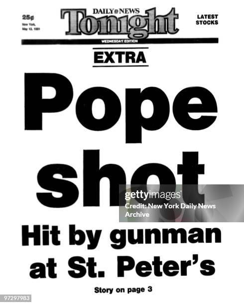 New York Daily News Tonight Extra Front page May 13 Pope Shot, Hit by gunman at St. Peter's, Pope John Paul II assassination attempt
