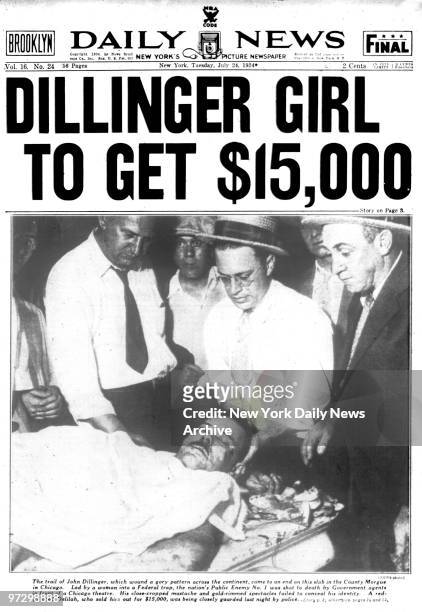 New York Daily News front page August 24 DILLINGER GIRL TO GET $15 The trail of John Dillinger, which wound a gory pattern across the, continent,...