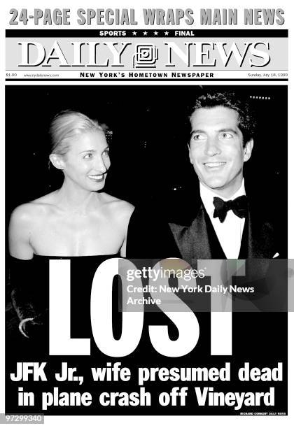 Daily News Front page. Sports Final. July 18, 1999. , John F. Kennedy Jr. & Carolyn Bessette Kennedy., LOST, JFK Jr., wife presumed dead in plane...