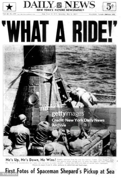 Front page of the Daily News dated May 6 Headline: 'WHAT A RIDE!', Subhead: First Fotos of Spaceman Shepard's Pickup at Sea, Astronaut Alan Shepard...