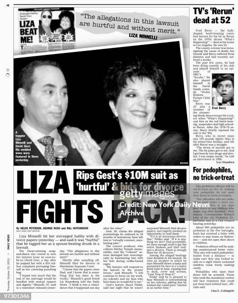 Daily News page 4 October 23, 2003.Headline: LIZA FIGHTS BACK..Rips Gest's $10M suite as 'hurtful' & bids for divorce..A happier Liza Minnelli and...